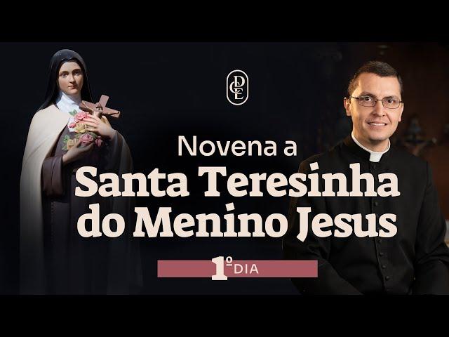 Novena a Santa Teresinha do Menino Jesus - 1º dia