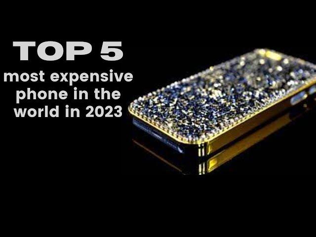 Top 5 Most Expensive Phone in the World in 2024