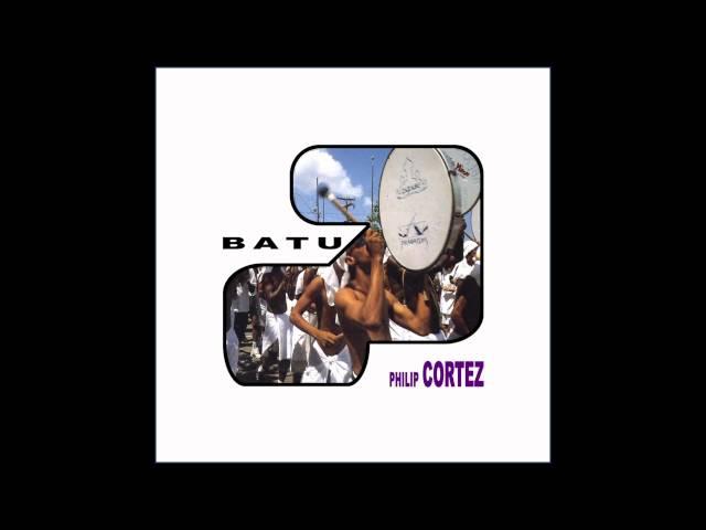 Philip Cortez - BATU.mov