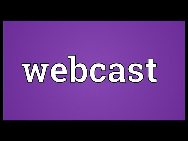 Webcast Meaning