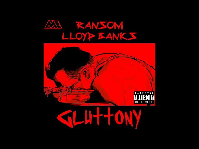 Ransom x Lloyd Banks "Gluttony" (prod. by V Don)