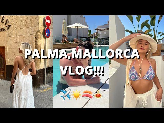 PALMA MALLORCA VLOG!! CITY TRIP | COUPLES HOLIDAY | EAT AND EXPLORE WITH US