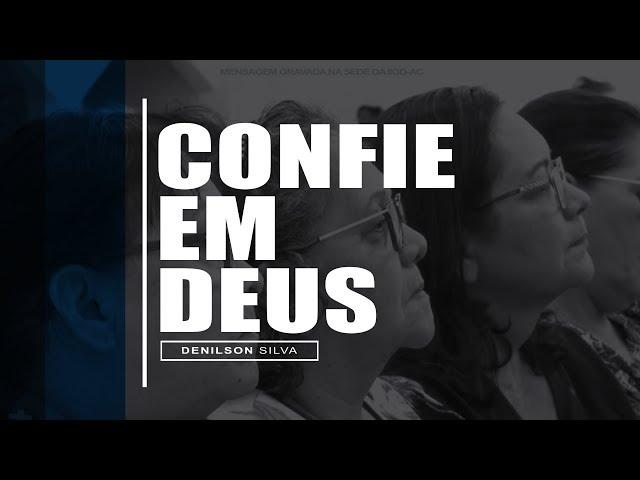 Confie em Deus | Denilson Silva Oficial