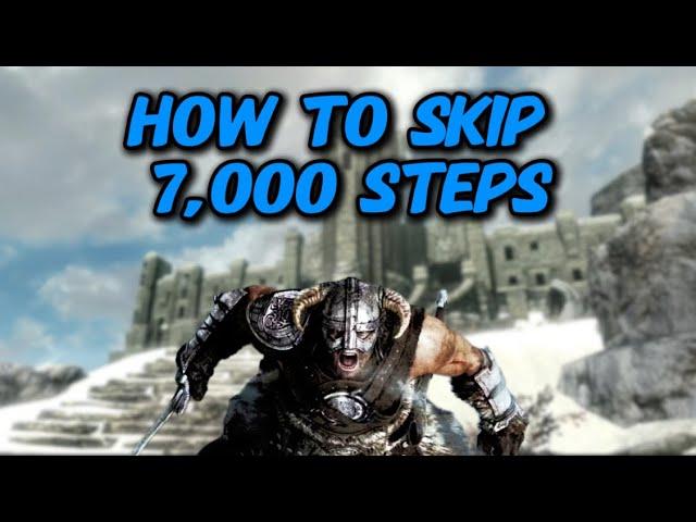 Skyrim: How To Skip Seven Thousand Steps