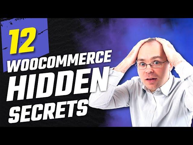 12 Woocommerce Hidden Secrets Every User Should Know