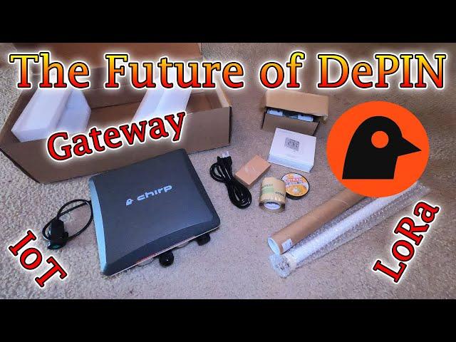 Chirp Wireless Gateway - Unboxing - DePIN is going to Explode!