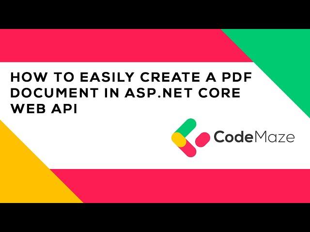 How to Easily Create a PDF Document in ASP.NET Core Web API