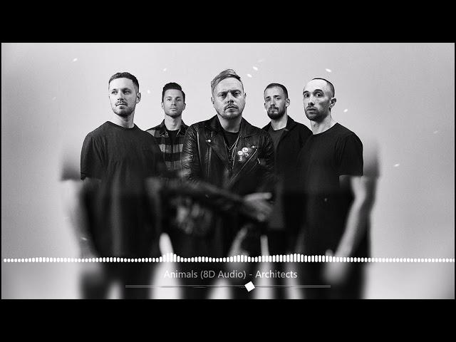 Animals (8D Audio) - Architects