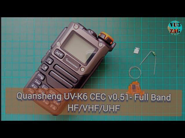 Quansheng UV-K6 CEC v0.51- Full Band HF/VHF/UHF