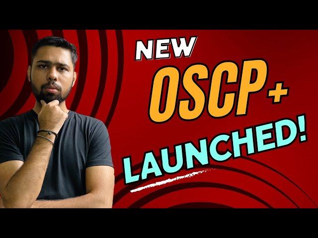 OSCP Updates & New OSCP+ Launch: What You Need to Know!