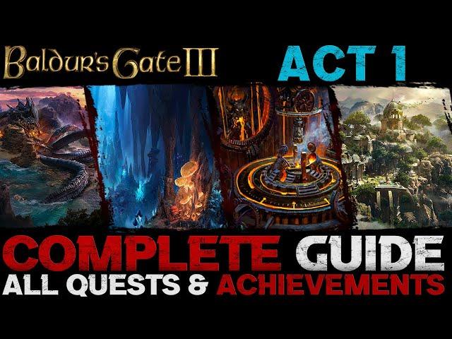 Baldur's Gate 3: Complete Guide - All Quests & Achievements (Act 1)