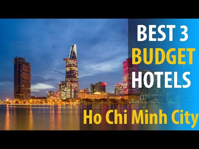 Best 3 Budget Hotels In Ho Chi Minh City | Ho Chi Minh Budget  Best 3 Hotels | best3hotels.com