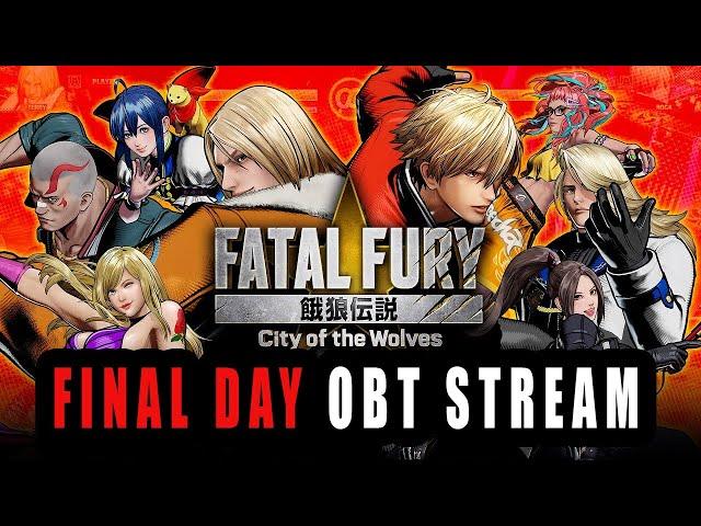 FATAL FURY COTW - Open Beta 2 Final Day Live Stream