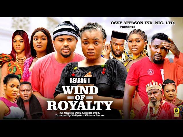 WIND OF ROYALTY (SEASON 1) - 2025 Latest Nigerian Nollywood Movie || Trending New Nollywood Movie