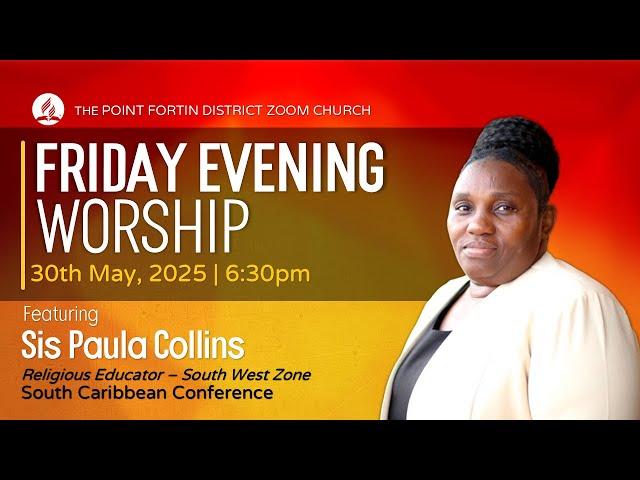 Friday Evening Worship || 30th May 2025 || 6:30pm