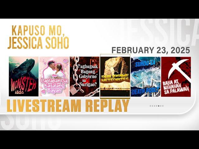 KMJS livestream February 23, 2025 Episode - Replay | Kapuso Mo, Jessica Soho