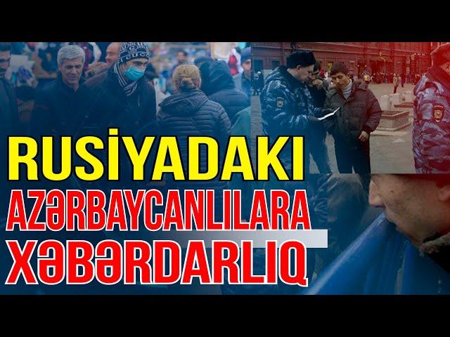 Rusiyadakı azərbaycanlılara xəbərdarlıq- Araşdırma başladı - Gündəm Masada - Media Turk TV