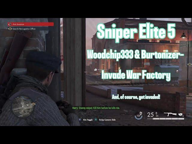 Sniper Elite 5 - Co-op - Woodchip333 & Burtonizer- invade War Factory!