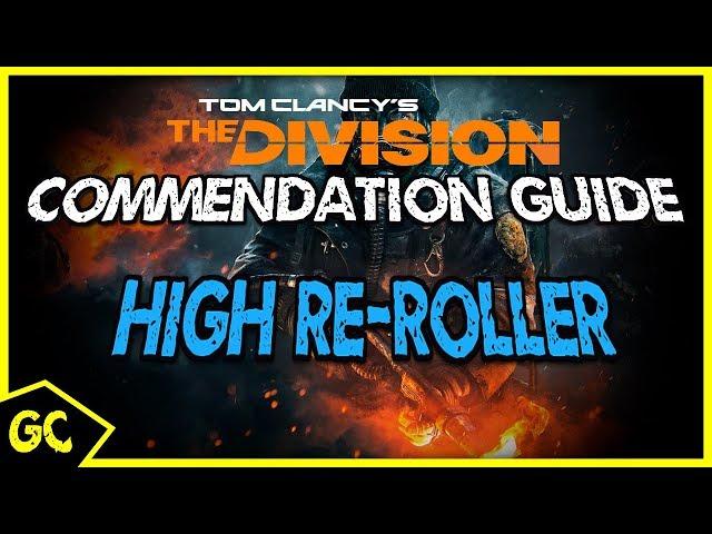 High Re-Roller Commendation | The Division Commendation Guide