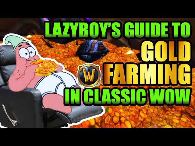 Lazyboy's Guide To Gold Farming In Classic WoW!