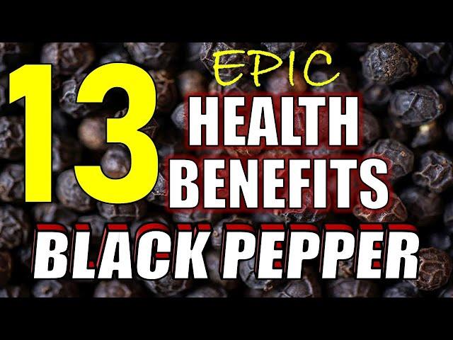 13 Surprising Health Benefits of Black Pepper YOU NEED TO KNOW