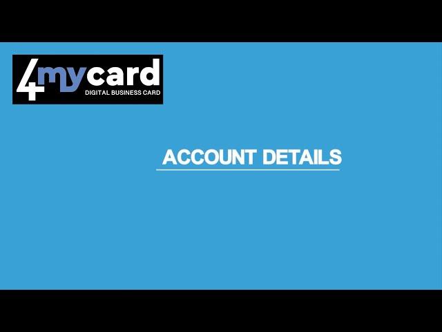 4MyCard Digital Business Card - Account Details Tutorial