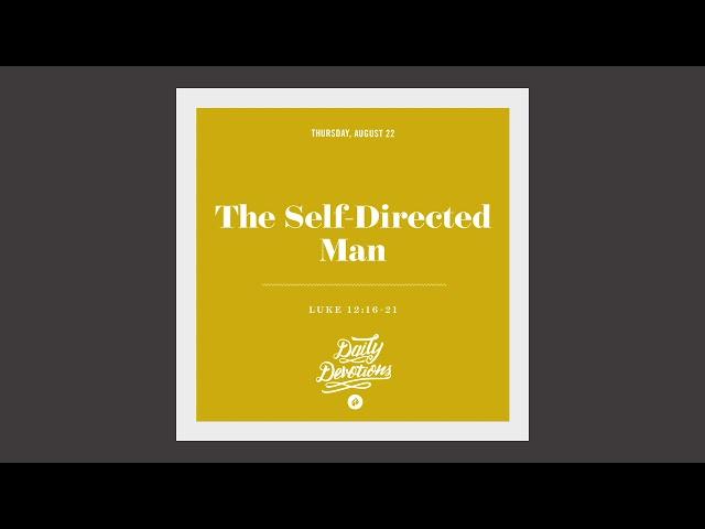 The Self-Directed Man - Daily Devotion