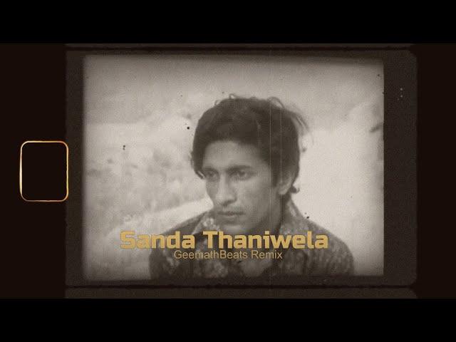 Sanda Thaniwela Ahase (GeemathBeats Remix)