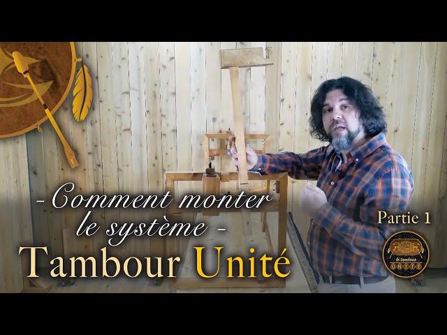 Comment monter le système du Tambour Unité : Partie #1