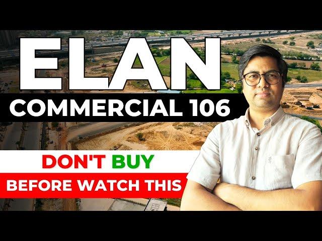 Elan 106 Commercial on Dwakra Expressway | Elan The Mark | Elan Commercial Latest Update