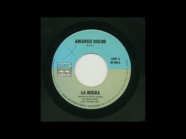 La Migra - Amargo Dolor - Mar International Records mi-496-a