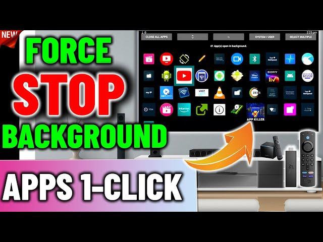 FORCE STOP BACKGROUND APPS WITH 1 CLICK (FIRESTICK / ANDROID TV)