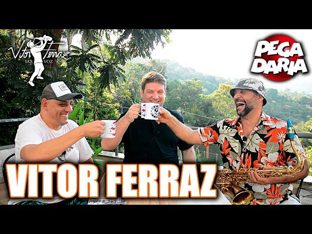 Pegadaria com Vitor Ferraz