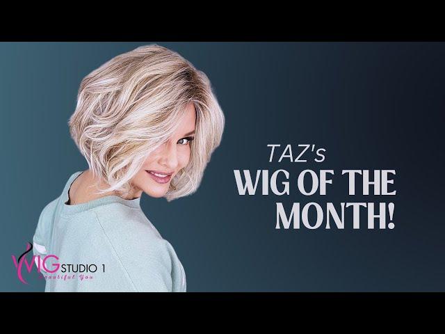 TAZ's FAVORITE WIG | WIG OF THE MONTH