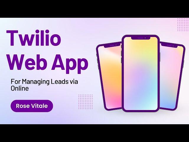 Twilio Web App For Managing Leads via Online | Make and Receive Calls