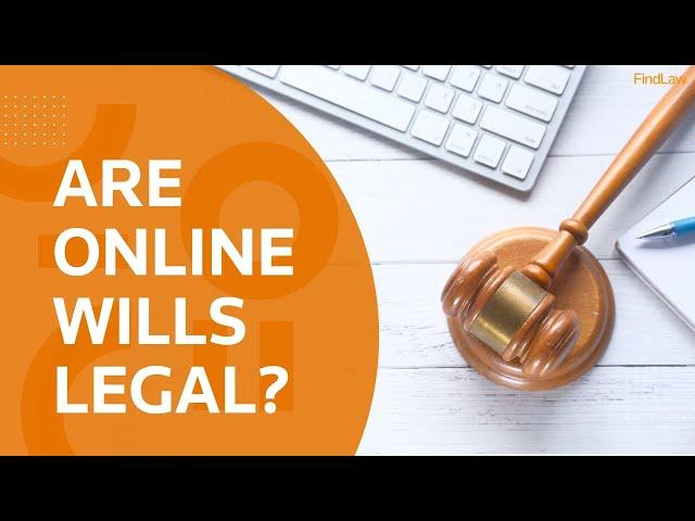 Are Online Wills Legal?