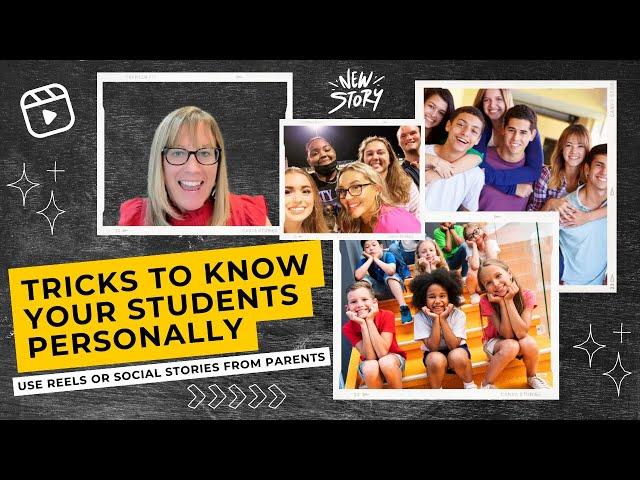 Get to know your students! Use reels or social stories from parents