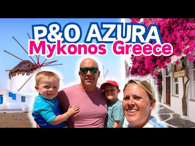 How to have the BEST Port Day in MYKONOS, GREECE   P&O AZURA  Cruise Vlog