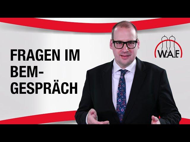 BEM Gespräch: Mit welchen Fragen muss man rechnen? | Betriebliches Eingliederungsmanagement