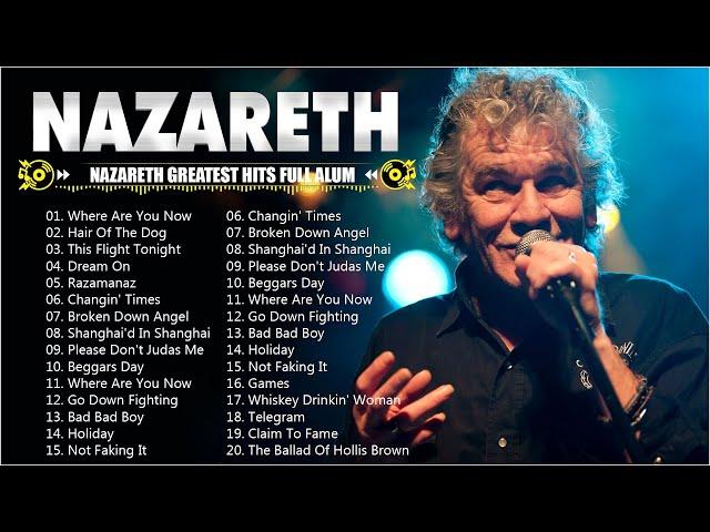 Nazareth Greatest Hits Full Album - Best Songs Nazareth Playlist 2024