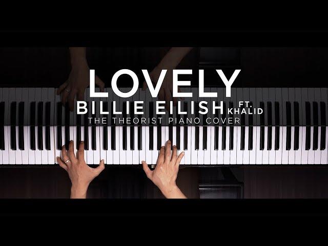 Billie Eilish ft. Khalid - Lovely | The Theorist Piano Cover