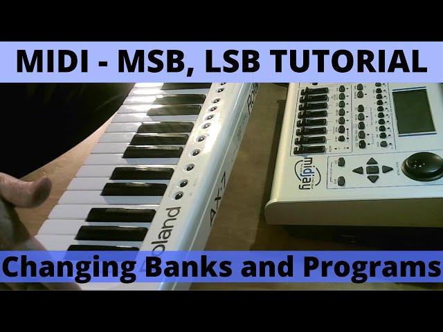 MIDI - MSB, LSB Changing Banks and Programs on Roland Ax 7 & Ketron MIDJAY