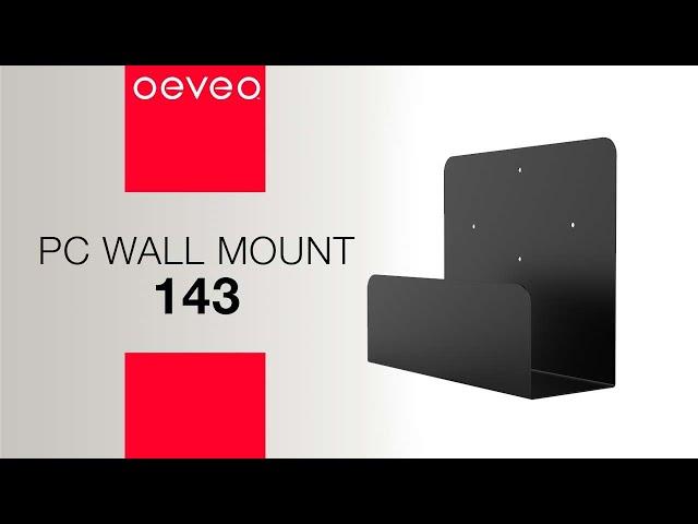 Oeveo PC Wall Mount 143: Organized. Clean. Beautiful.