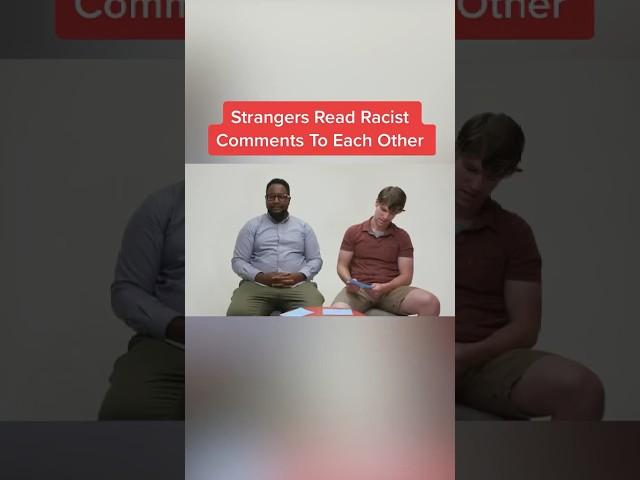 Strangers Read Racist Comments To Each Other