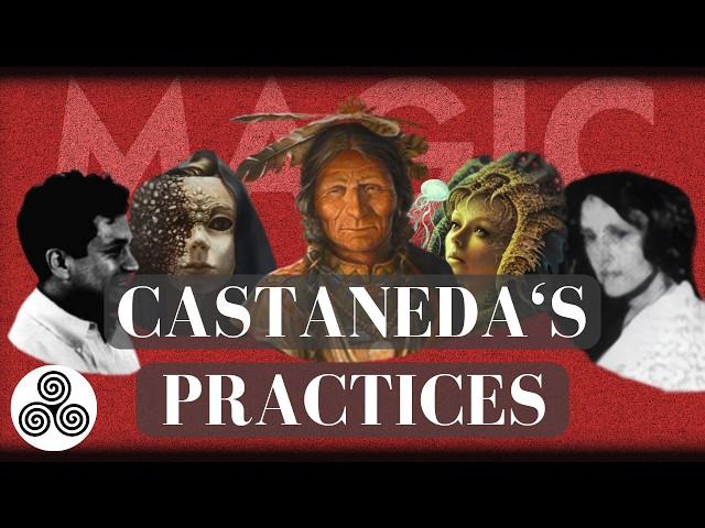 These 5 Magical Practices of Castaneda will make you better than 98% of people