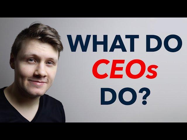 What Do I Actually Do As A CEO?