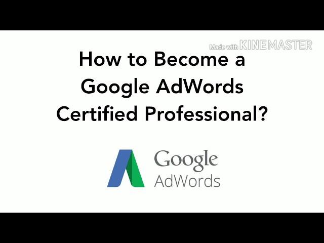 Get Google Adwords Certification Free of Cost