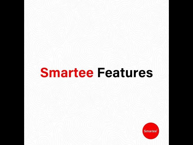 Smartee Features