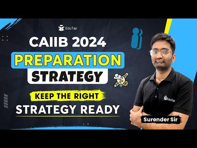 CAIIB Exam Pattern, Syllabus, and Guidance | CAIIB Preparation Strategy 2024 | Detailed Outline