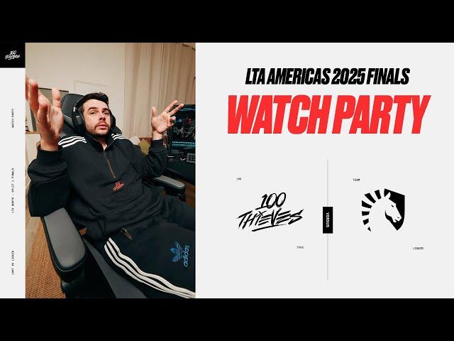 100 THIEVES vs TEAM LIQUID - 2025 LTA AMERICA FINALS WATCH PARTY